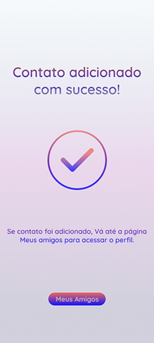 Confirmação de contato adicionado, com atalho para a página Meus amigos
